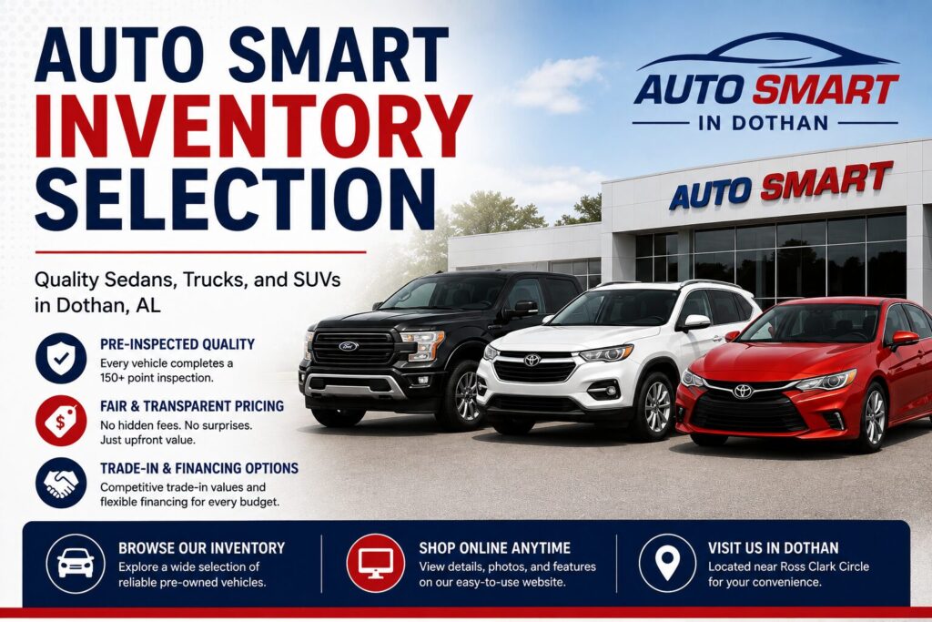 Auto Smart Inventory Selection: Quality Sedans, Trucks, and SUVs in Dothan, AL